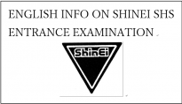 ENGLISH INFO ON SHINEI SHS ENTRANCE EXAMINATION